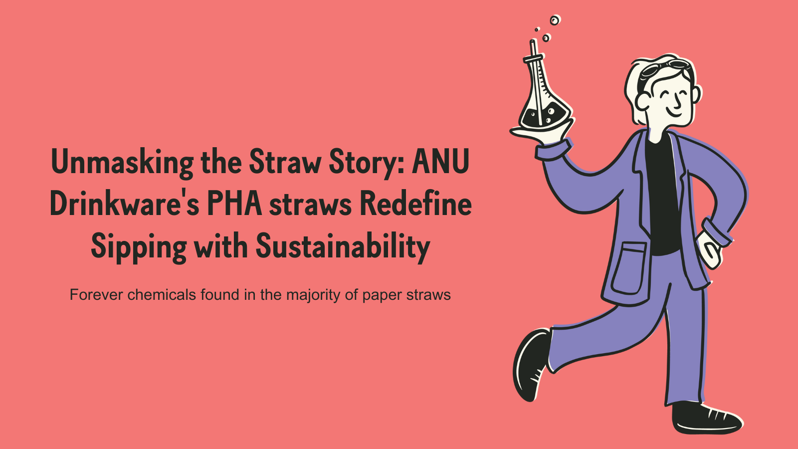 Unmasking the Straw Story: ANU Drinkware's PHA straws Redefine Sipping with Sustainability